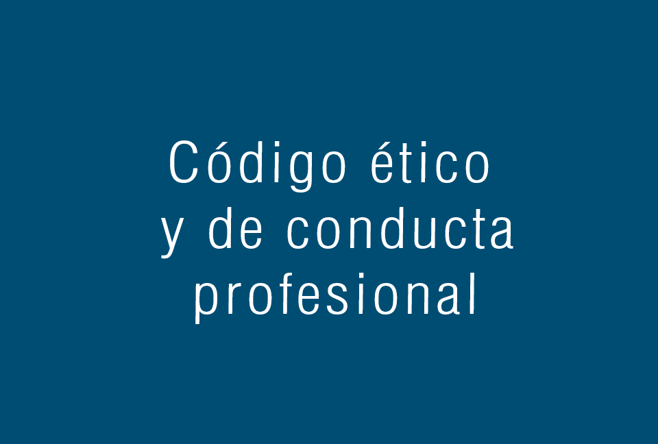 Código ético y de conducta profesional